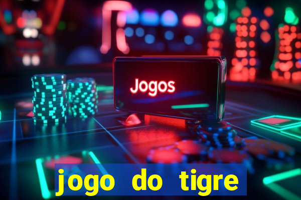 jogo do tigre falso dinheiro infinito